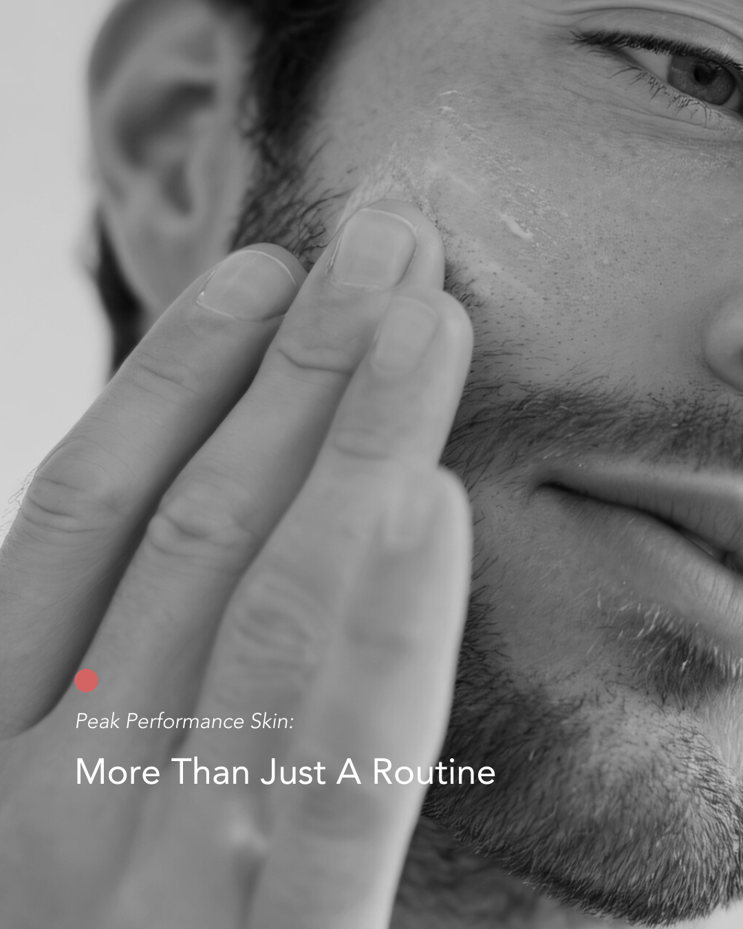 Peak Performance Skin: Why Men’s Skincare Is More Than Just Routine
